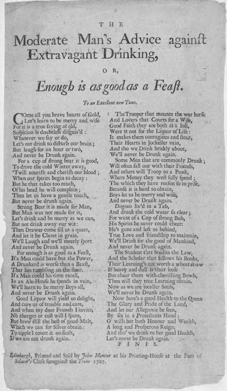 Broadside ballad entitled 'The Moderate Man's Advice against Extravagant Drinking; or, Enough is as Good as a Feast'