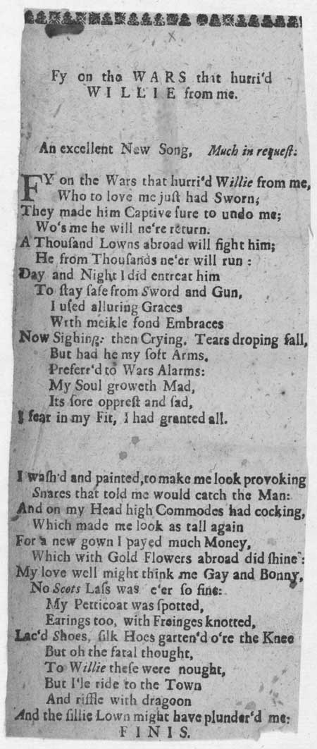 Broadside ballad entitled 'Fy on the Wars that hurri'd Willie from me'