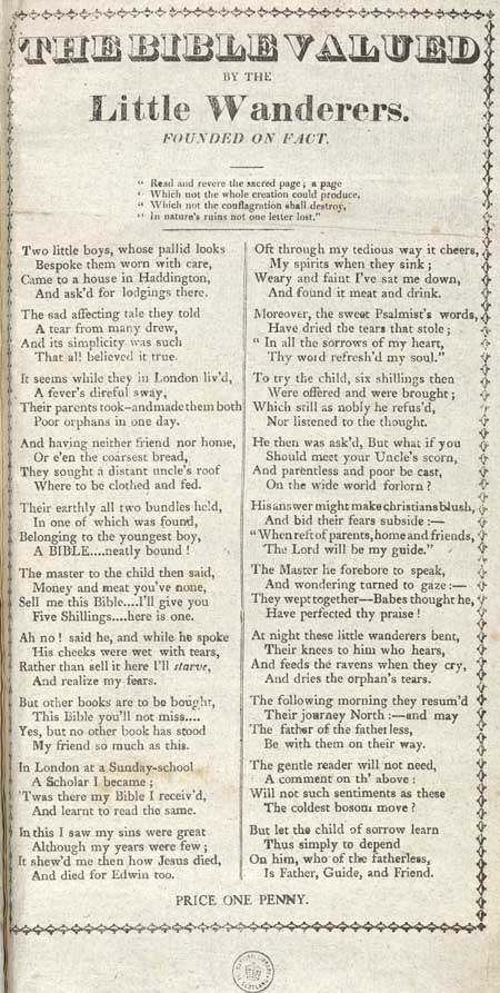 Broadside ballad entitled 'The Bible Valued by the Little Wanderers. Founded on Fact'