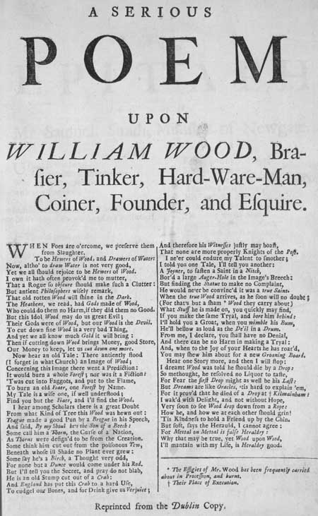 Broadside entitled 'A Serious Poem Upon William Wood, Brasier, Tinker, Hard-Ware-Man, Coiner, Founder, and Esquire'