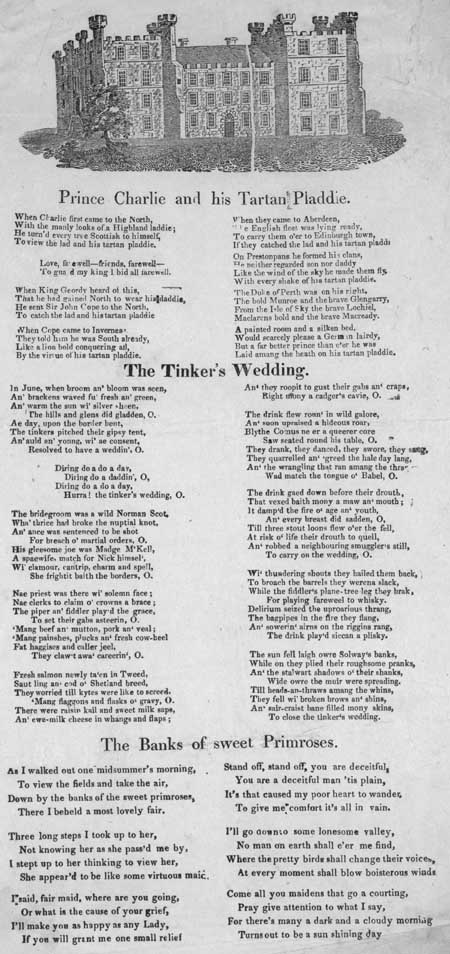 Broadside ballads entitled 'Prince Charlie and his Tartan Pladdie', 'The Tinker's Wedding' and 'The Banks of Sweet Primroses'