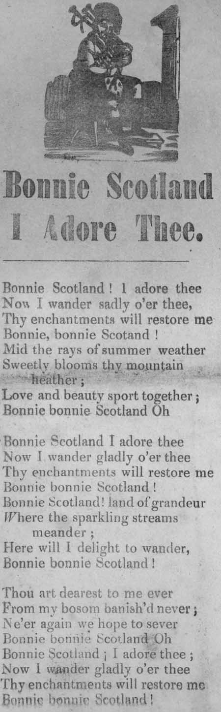 Broadside ballad entitled 'Bonnie Scotland I Adore Three'