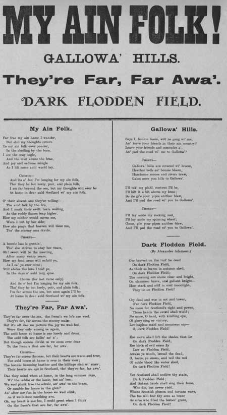 Broadside ballads entitled 'My Ain Folk', 'They're Far Far Awa'', 'Gallowa' Hills', and 'Dark Flodden Field'