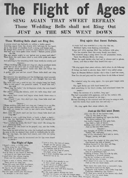 Broadside ballads entitled 'Those Wedding Bells Shall Not Ring Out', 'The Flight of Ages', 'Sing Again that Sweet Refrain', and 'Just as the Sun Went Down'