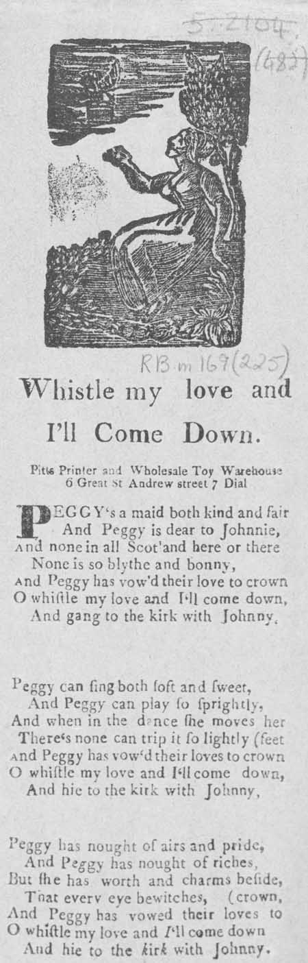 Broadside ballad entitled 'Whistle my Love and I'll Come Down'