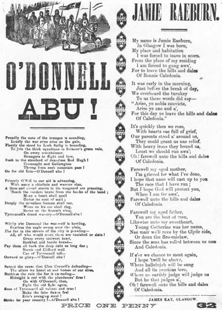 Broadside ballads entitled 'O'Donnell Abu!' and 'Jamie Raeburn'
