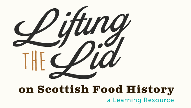 Lifting the Lid on Scottish Food History.